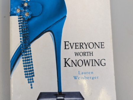 (Everyone Worth Knowing) By Weisberger, Lauren (Author) Paperback on 02-May-2006 Supply